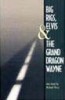 Big Rigs, Elvis & the Grand Dragon Wayne (paperback)