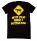 Never Stand Behind a Sneezing Cow T-Shirt (Ladies)