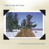 I Got It from the Cows (humor CD)