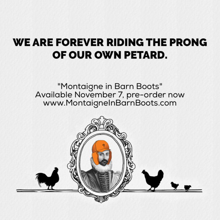 Montaigne in Barn Boots Quotation 009