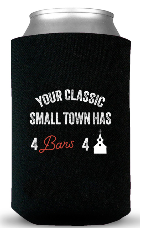 SMALL TOWN CAN KOOZIE